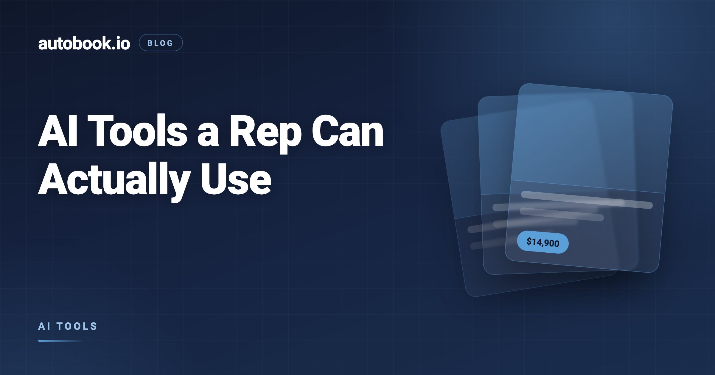 AI Tools a Car Salesperson Can Actually Use