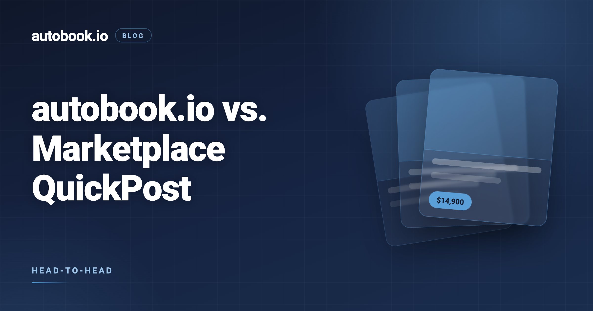 autobook.io vs. Marketplace QuickPost (2026): Subscription vs. $4 a Vehicle