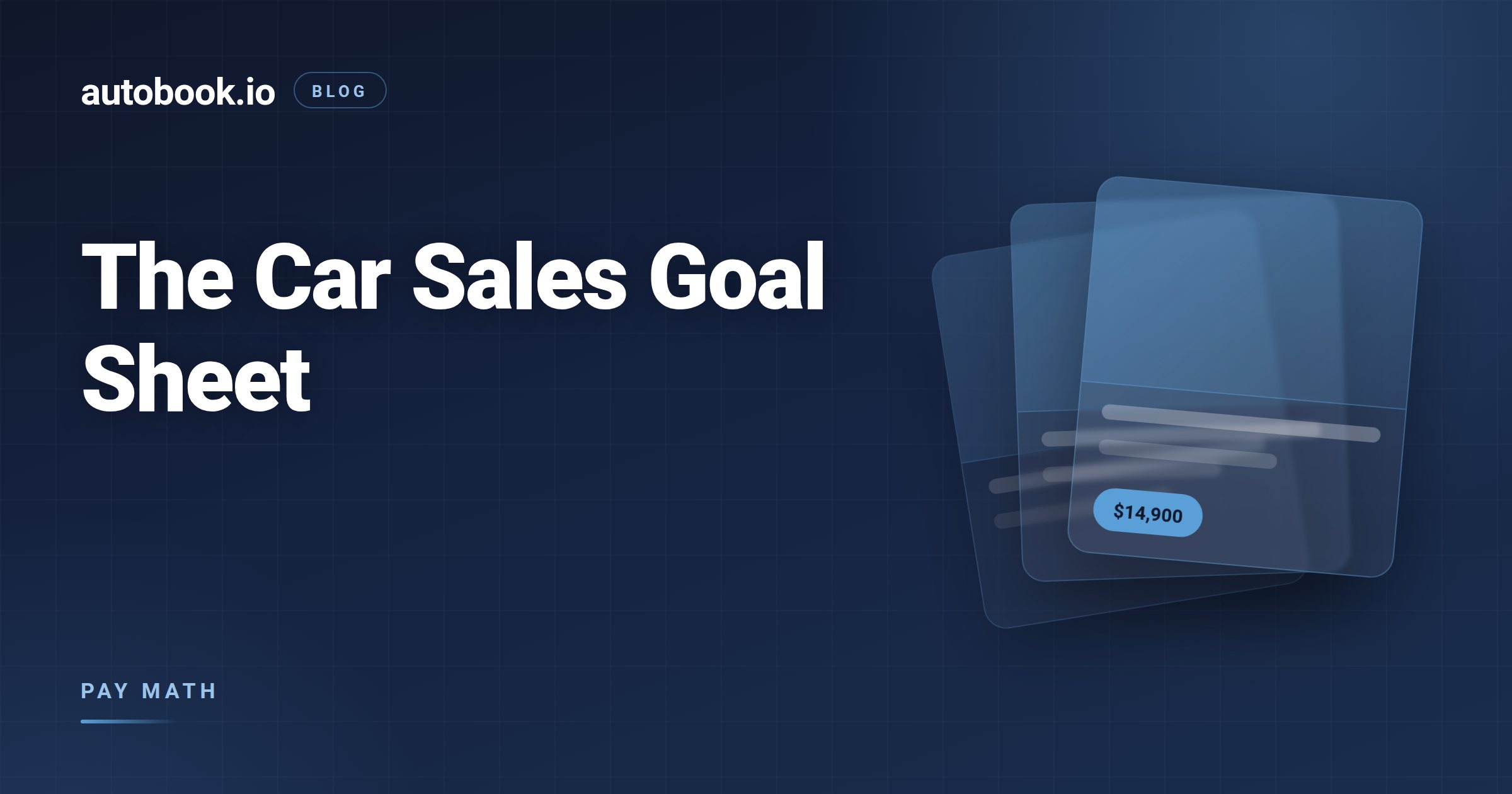 Car Sales Goal Sheet: Plan the Month From Your Pay Goal