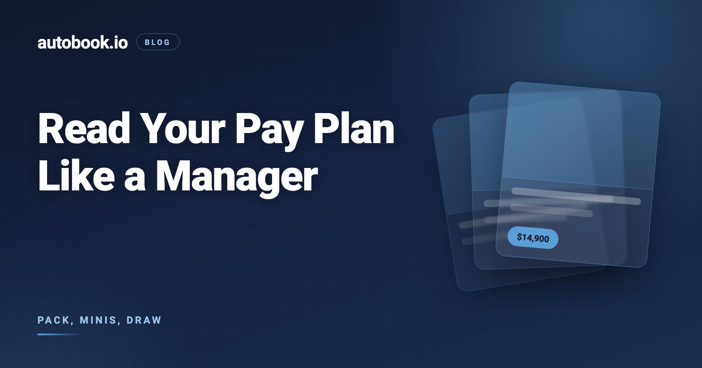Read Your Pay Plan Like a Manager: Pack, Minis, Draw, and Where Your Commission Goes