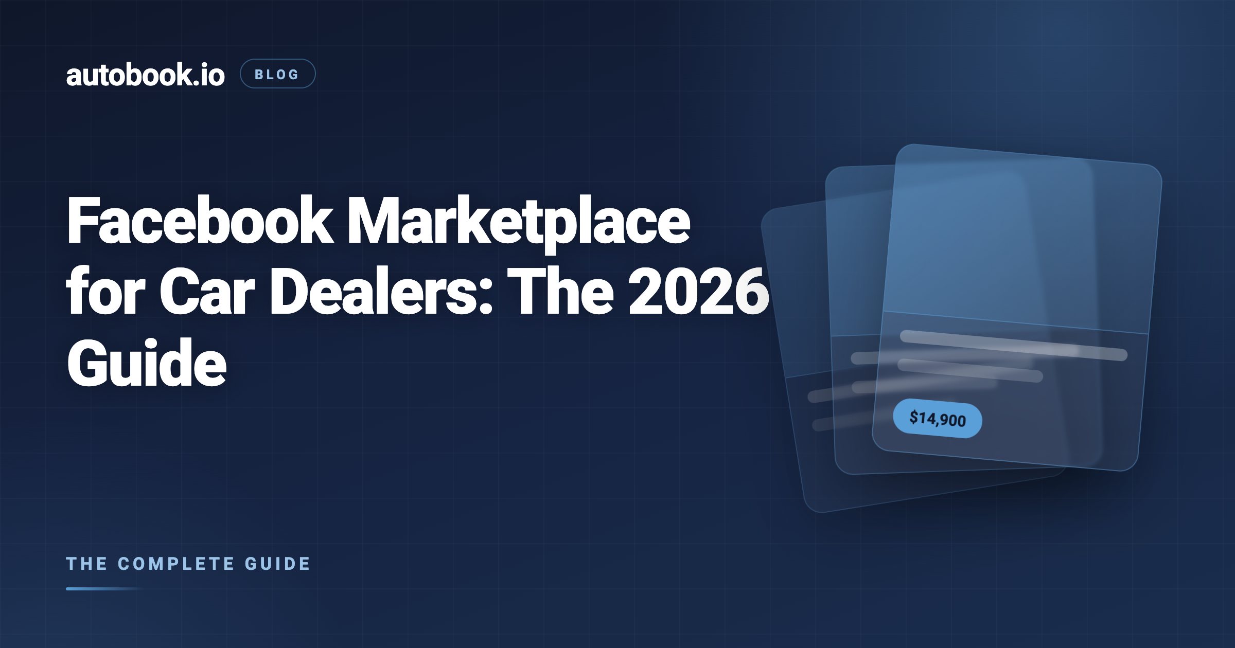 Facebook Marketplace for Car Dealers: The 2026 Operating Guide