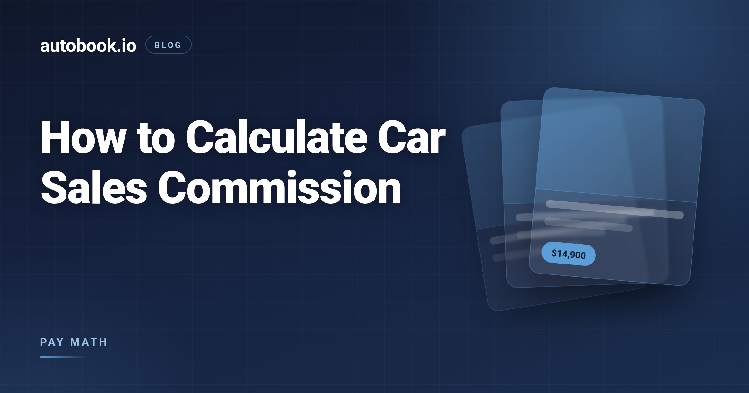 How to Calculate Car Sales Commission, Deal by Deal